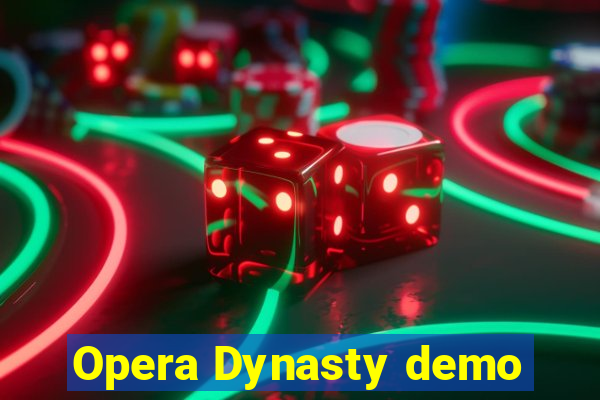 Opera Dynasty demo